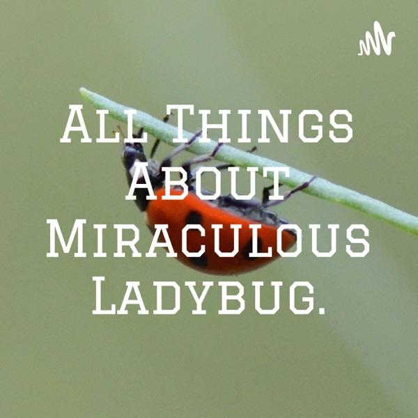🐱All Things About Miraculous Ladybug.🐞 image