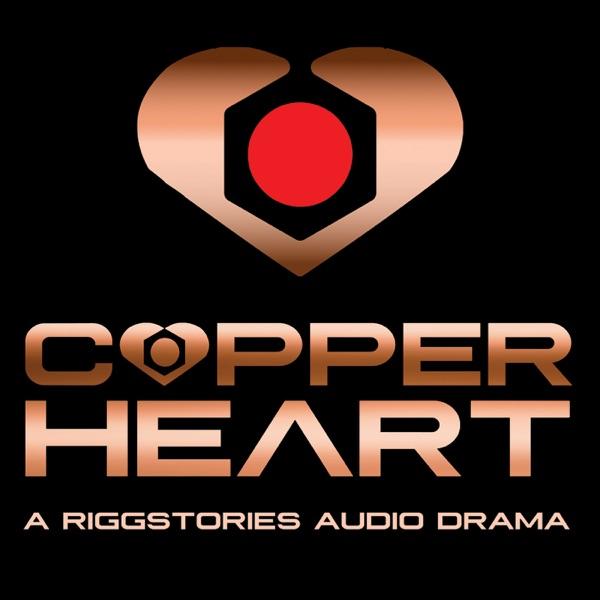 COPPERHEART: A RiggStories Audio Drama image