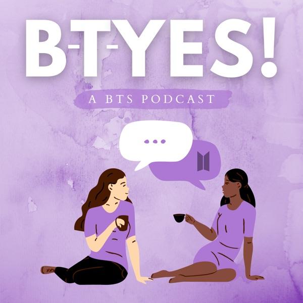 B-T-YES! - A BTS Podcast for ARMY by ARMY image