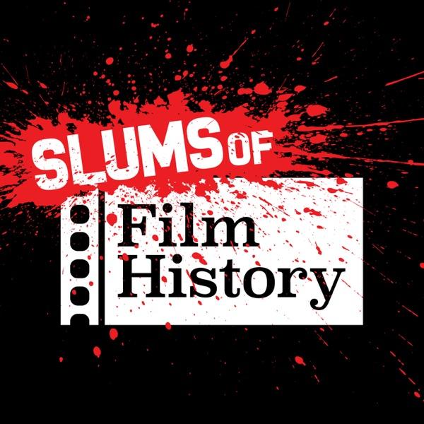 Slums of Film History
