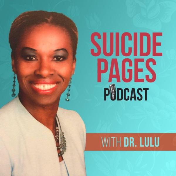 Suicide Pages with Dr. Lulu. The Podcast image