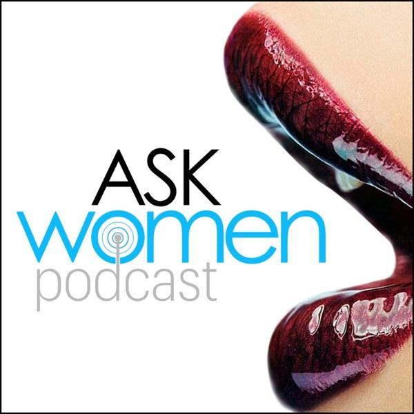 Ask Women Podcast: What Women Want image