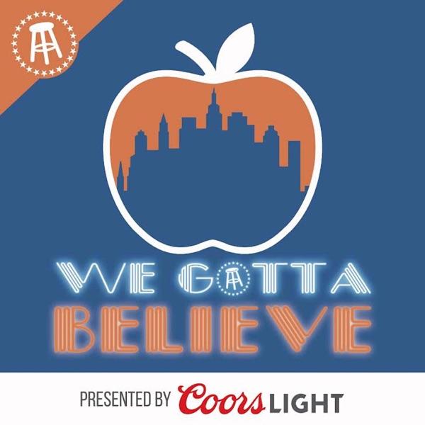 Mets Podcast - We Gotta Believe image