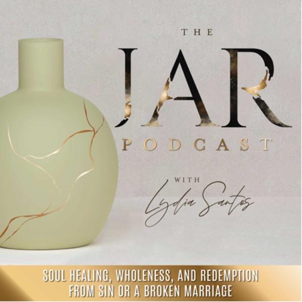 The Jar Podcast | Dignity, Restored, Marriage, Healing, Forgiveness image