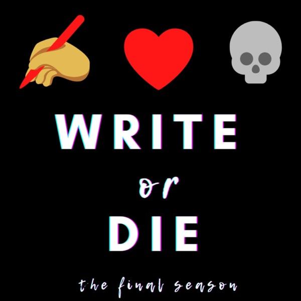 Write Or Die Podcast image