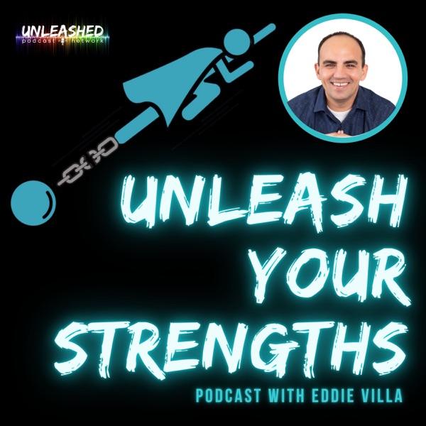 Unleash Your Strengths w/ Eddie Villa image