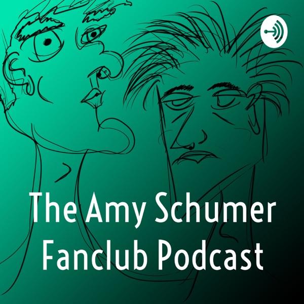 The Amy Schumer Fanclub Podcast image