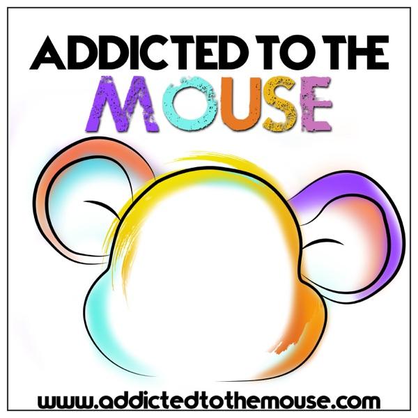 Addicted to the Mouse: Disney Podcast | Disney World, Universal, & Cruise Vacation Planning image