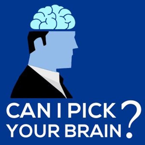 Can I Pick Your Brain?