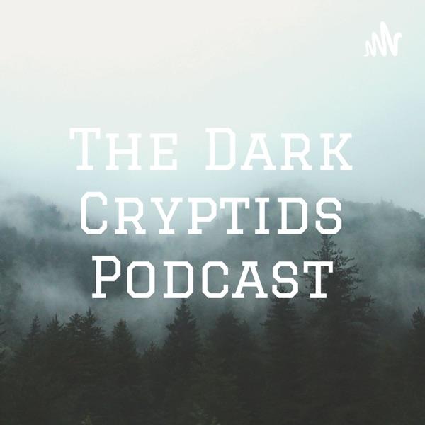 The Dark Cryptids Podcast image