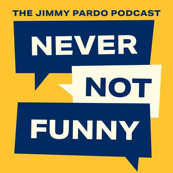 Never Not Funny: The Jimmy Pardo Podcast image
