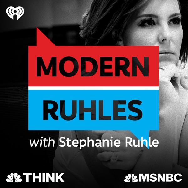 Modern Ruhles with Stephanie Ruhle: Compelling Conversations in Culturally Complicated Times