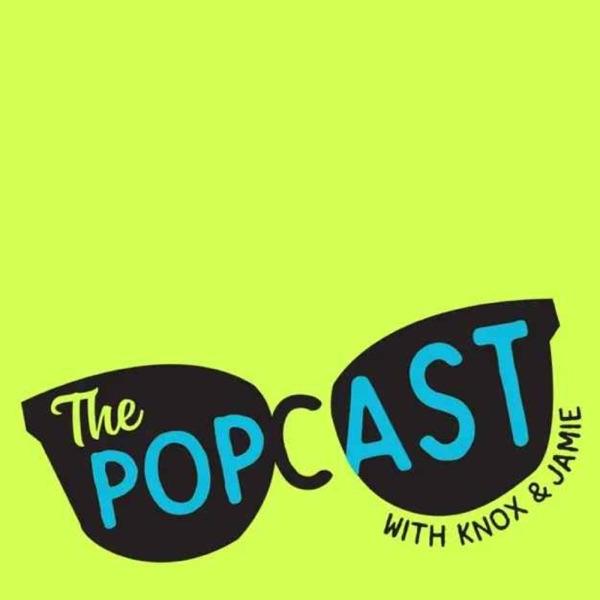 The Popcast With Knox and Jamie image