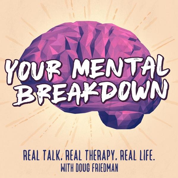 Your Mental Breakdown