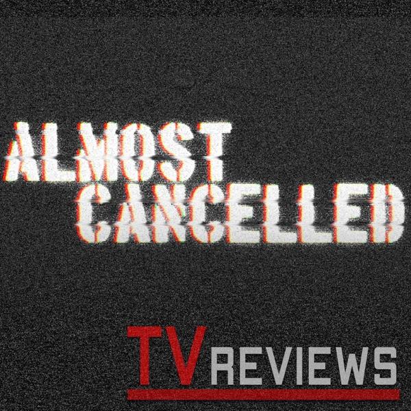 Almost Cancelled (TV Podcast)