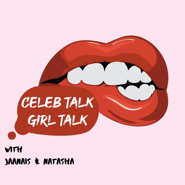 Celeb Talk Girl Talk