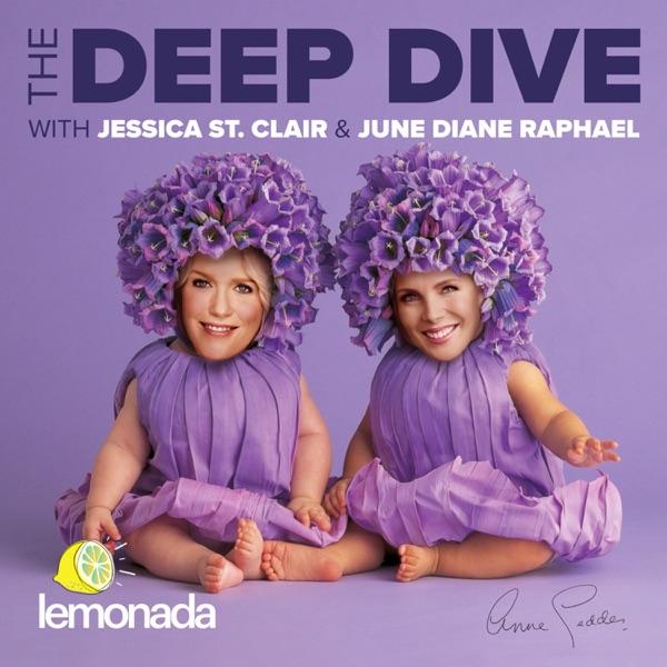 The Deep Dive with Jessica St. Clair and June Diane Raphael image