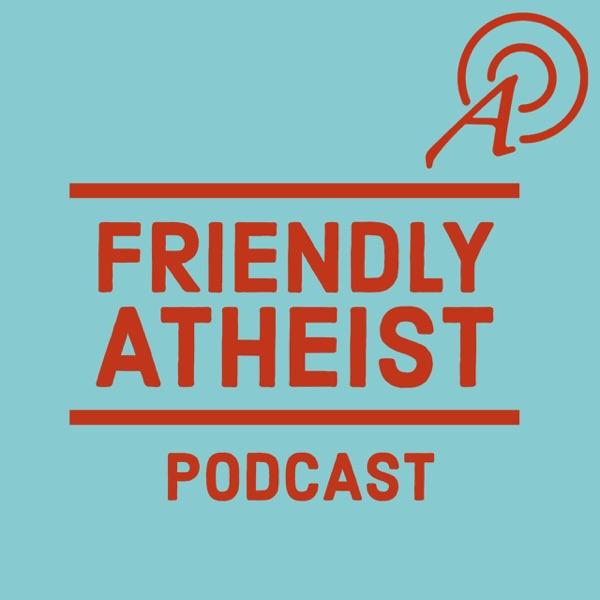 Friendly Atheist Podcast image
