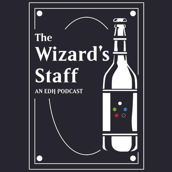 The Wizard's Staff - A Magic the Gathering EDH Podcast image