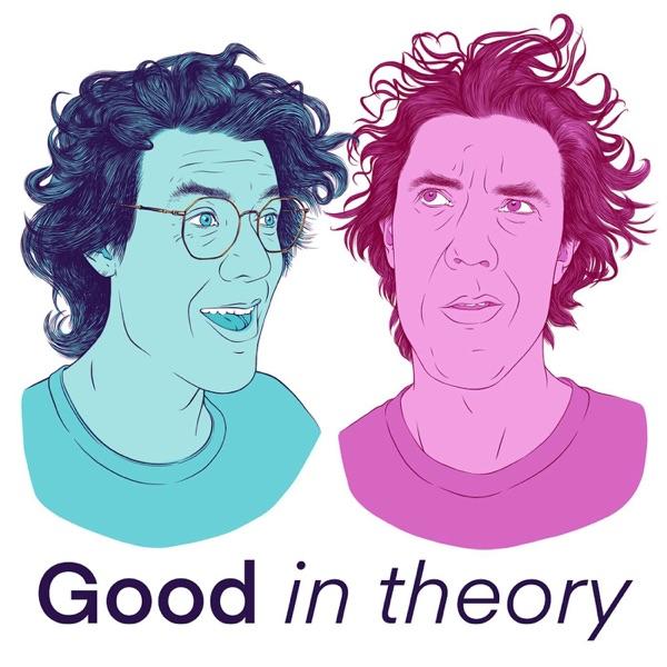 Good in Theory: A Political Philosophy Podcast image