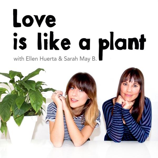 Love is like a plant