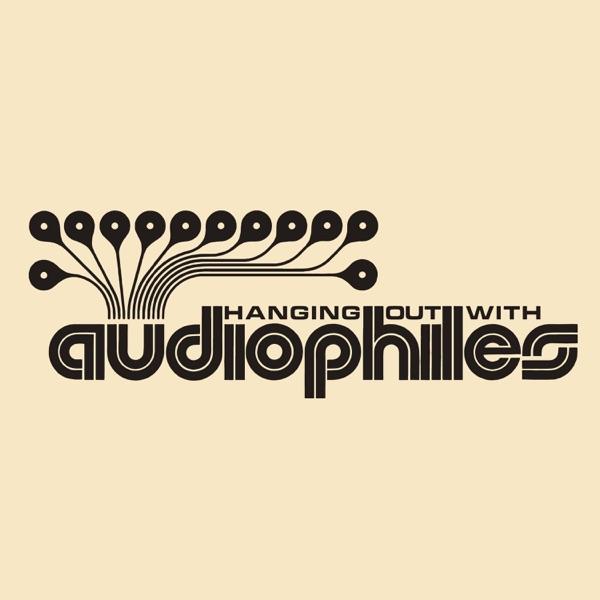 hanging out with audiophiles