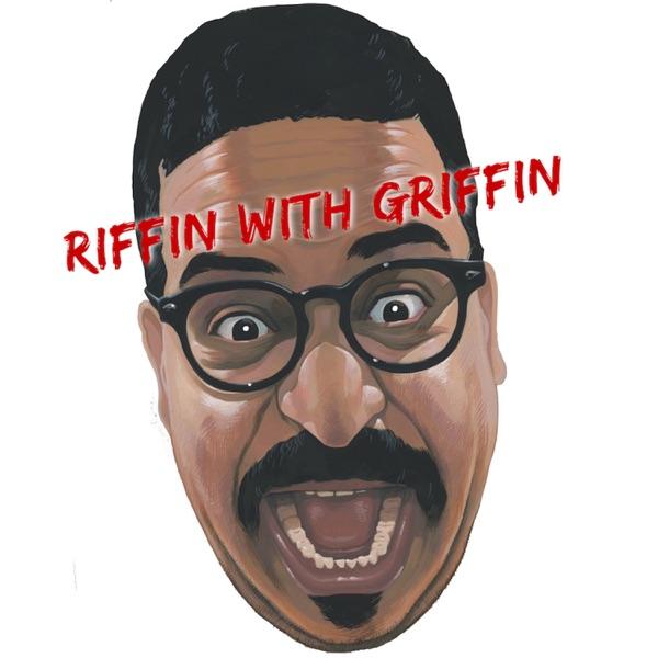 Riffin With Griffin