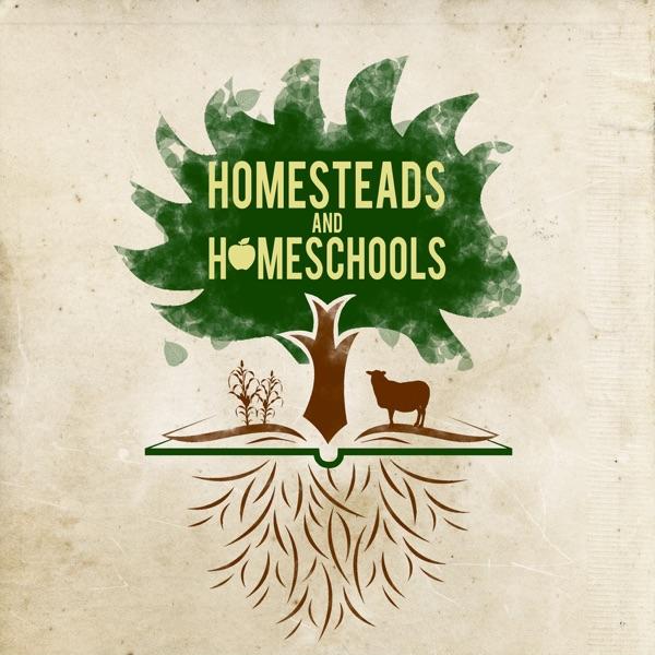 Homesteads and Homeschools