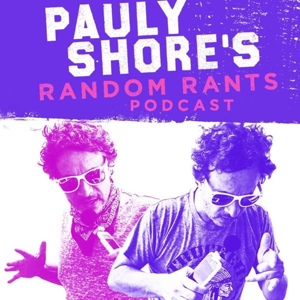 Pauly Shore's Random Rants