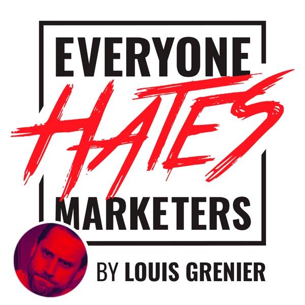 Everyone Hates Marketers