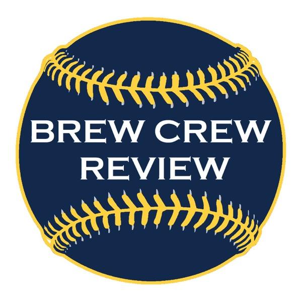 The Brew Crew Review - Milwaukee Brewers Baseball Podcast