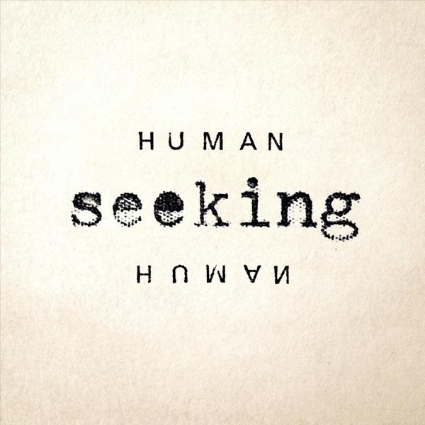 Human Seeking Human