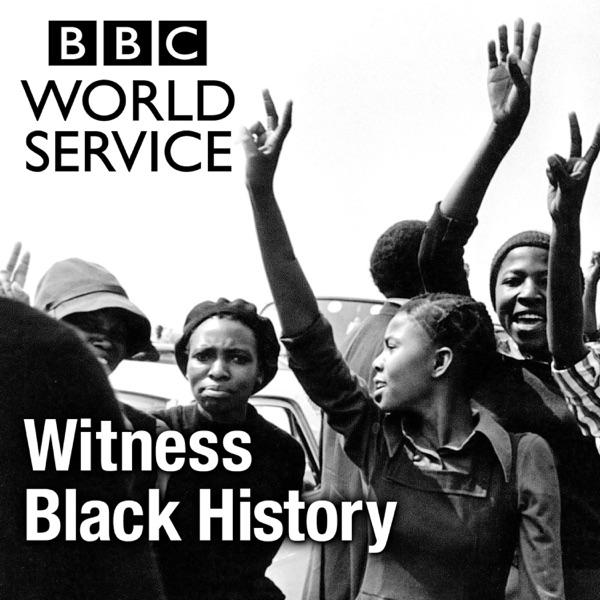 Witness History: Witness Black History