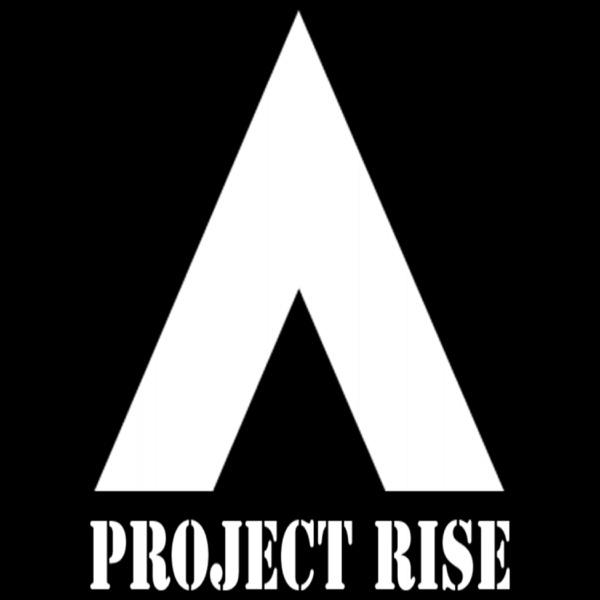 Project Rise: The Podcast