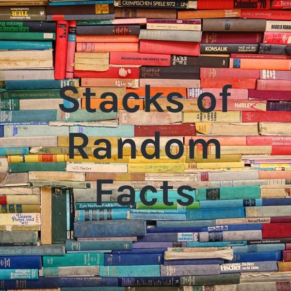 Stacks of Random Facts