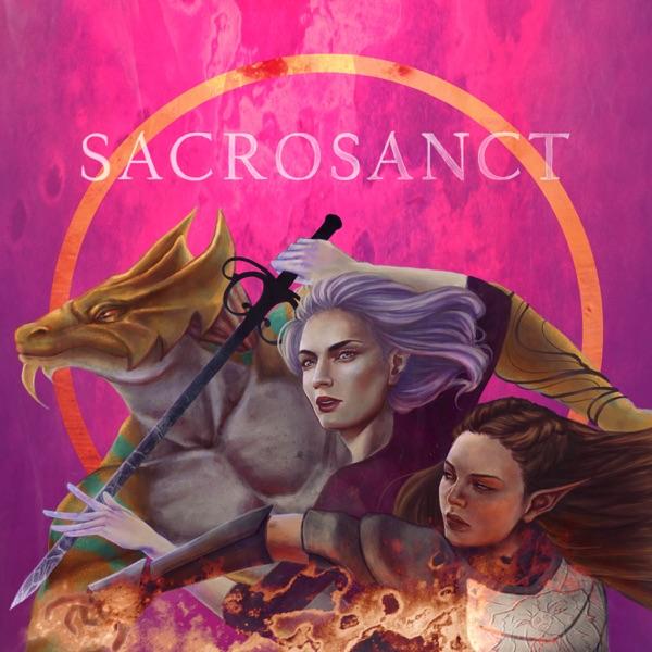 Sacrosanct || A TTRPG Actual Play Podcast