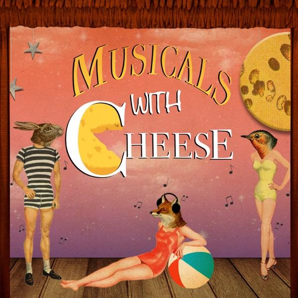 Musicals with Cheese Podcast