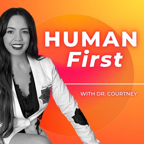 HUMAN First with Dr. Courtney