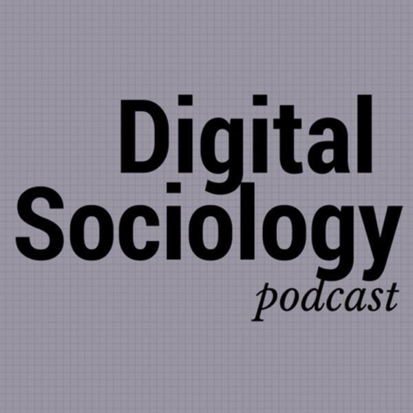 Digital Sociology Podcast