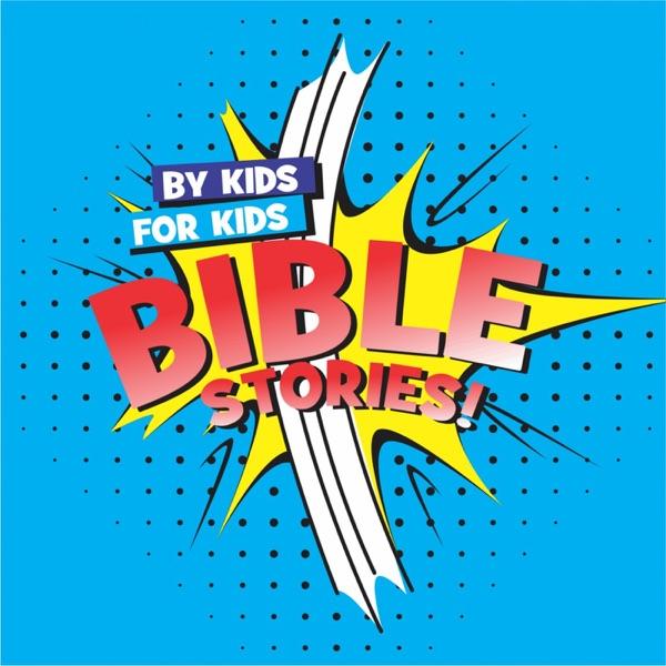 By Kids, For Kids Bible Stories