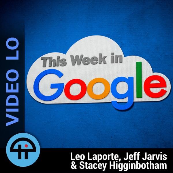 This Week in Google (Video LO)