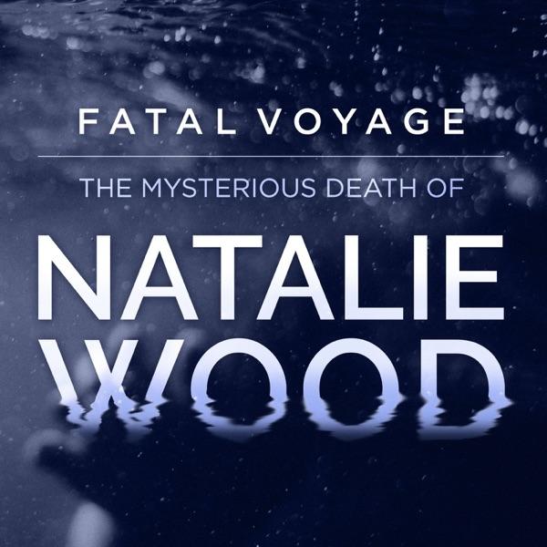 Fatal Voyage: The Mysterious Death Of Natalie Wood image