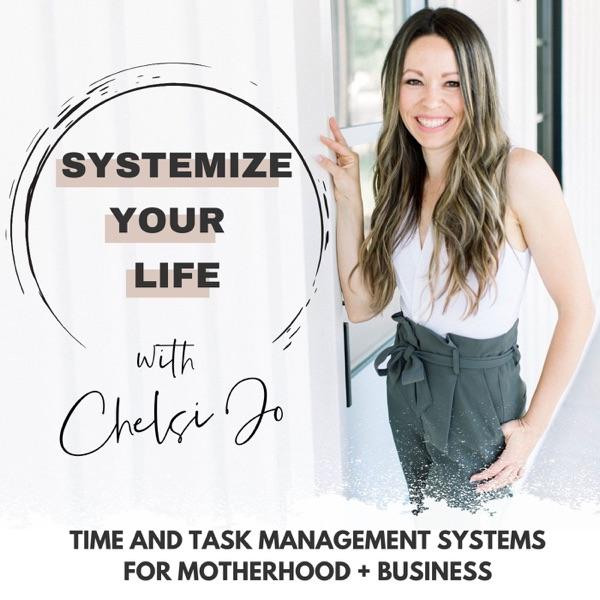 SYSTEMIZE YOUR LIFE | Work From Home Mom Tips, Task Management, Time Blocking, Business Systems, Home Organization, Productiv