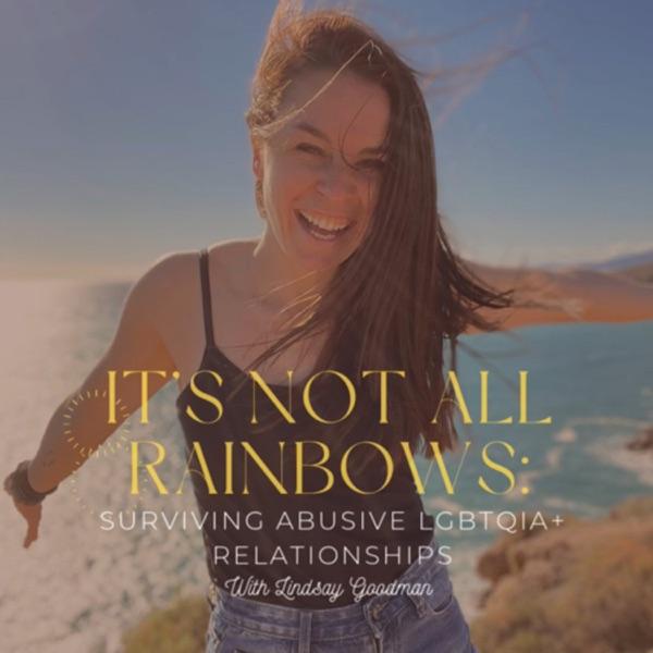 It’s Not All Rainbows: Surviving Abusive LGBTQIA+ Relationships