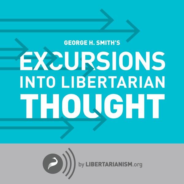 Excursions into Libertarian Thought