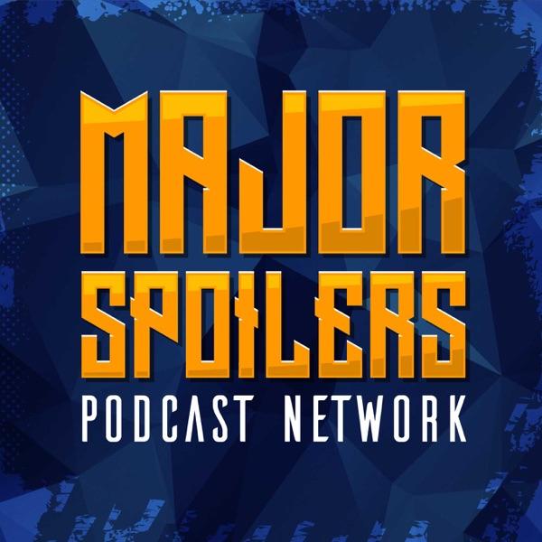 Major Spoilers Podcast Network Master Feed