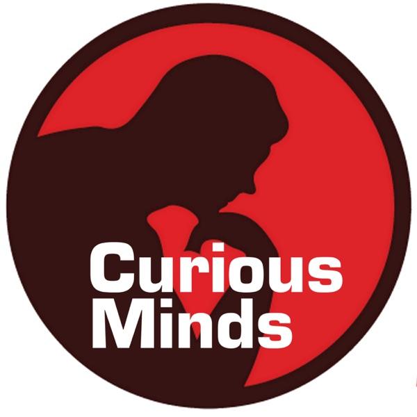 Curious Minds Podcast