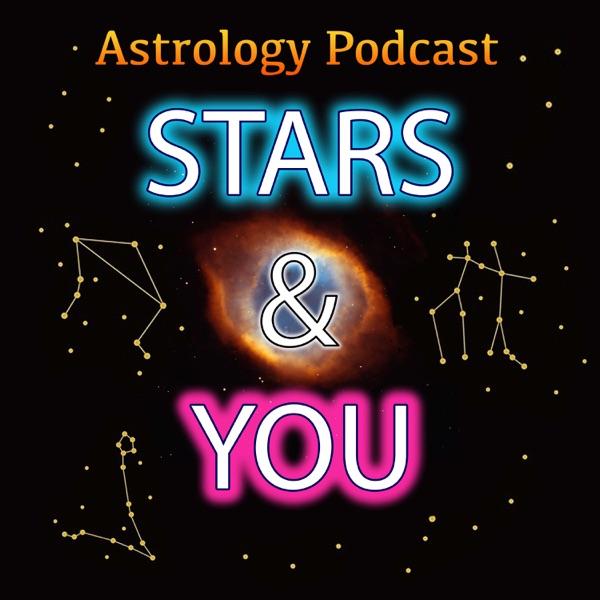 Stars & You Astrology Podcast image