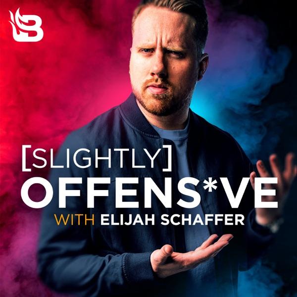Slightly Offensive with Elijah Schaffer