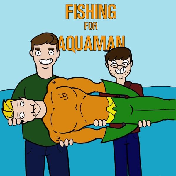 Fishing for Aquaman